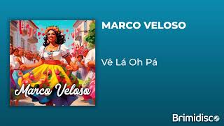 Marco Veloso  Vê Lá Oh Pá Áudio [upl. by Aniz]