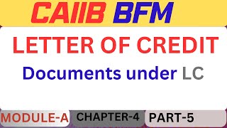 Documents under Letter of credit  Bill of Lading  CAIIB 2023 BFM Module A unit 4 part 7 [upl. by Llerdnad]