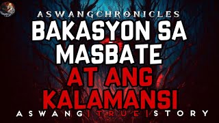 BAKASYON SA PROBINSYA NG MASBATE  KWENTONG ASWANG  TRUE STORY aswangchronicles [upl. by Hnirt]