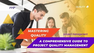 Mastering Quality A Comprehensive Guide to Project Quality Management [upl. by Adlesirhc]