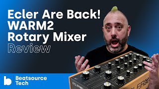 Ecler Are Back WARM2 Rotary Mixer Review  Beatsource Tech [upl. by Trask]