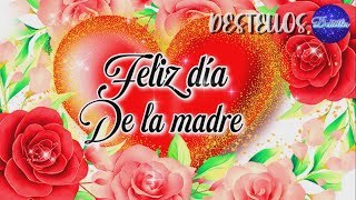 🌹FELIZ DIA DELAS MADRES PARA TI BONITA MUJER🌹 [upl. by Noswal]