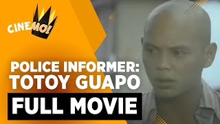 Police Informer Totoy Guapo  FULL MOVIE  Bembol Roco Tina Monasterio Marissa  CineMo [upl. by Eisler894]