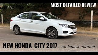 NEW HONDA CITY 2017 MOST DETAILED REVIEW TEST DRIVE AND HONEST OPINION [upl. by Otrebire]