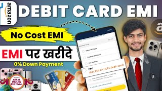 Amazon Debit Card EMI Full Process  How To Buy Product On Amazon in EMI Using Debit Card  ATM Card [upl. by Namyaw]