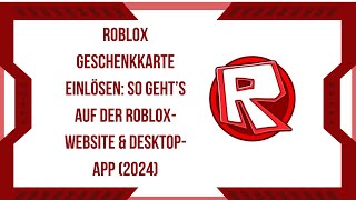 Roblox Geschenkkarte einlösen So geht’s auf der RobloxWebsite amp DesktopApp 2024 [upl. by Aliban448]