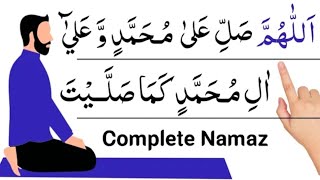 Full Namaz Sahi tarika Complete Namaz  Sana Attahiyat Durood Sharif  Dua  Namaz Ka Tarika [upl. by Eimmac514]