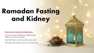 Ramadan Fasting in Kidney Patients  مرضى الكلى وصيام رمضان [upl. by Tterag]