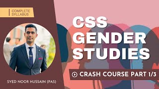 CSS Gender Studies Crash Course PART 13  Syed Noor Hussain  PAS [upl. by Haya]