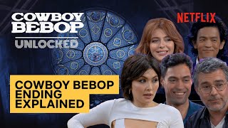 Cowboy Bebop ENDING EXPLAINED amp Radical Ed Reveal  Cowboy Bebop Unlocked  Netflix Geeked [upl. by Claribel]