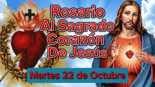 Rosario al Sagrado Corazón de Jesús de hoy Martes 22 de Octubre de 2024 Corazón lleno de Amor [upl. by Elvina]