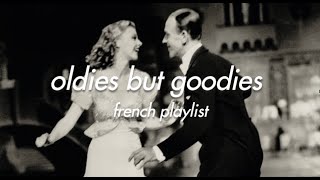 𝐜𝐥𝐚𝐬𝐬𝐢𝐜 𝐟𝐫𝐞𝐧𝐜𝐡 𝐩𝐥𝐚𝐲𝐥𝐢𝐬𝐭 pov listening to oldies but goldies famous french songs [upl. by Whitnell]