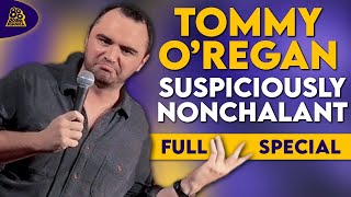 Tommy ORegan  Suspiciously Nonchalant Full Comedy Special [upl. by Amir521]