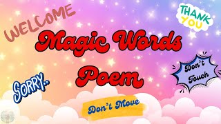 Magic Words Poem  Nursery Rhymes  Kids Poem  8th November 2024 [upl. by Ghassan]