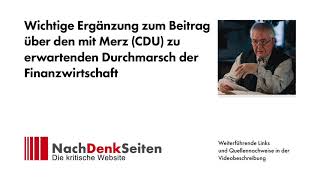 Ergänzung zum Beitrag über den mit Merz CDU zu erwartenden Durchmarsch der Finanzwirtschaft [upl. by Novaj]