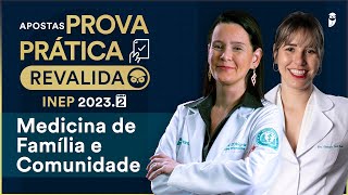 Apostas Prova Prática Revalida INEP 20232  Medicina de Família e Comunidade [upl. by Okkin]