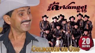 Los Mejores Corridos y Rancheras de Banda Arkangel R15 🎼 Puros Exitos De Oro [upl. by Yrome]