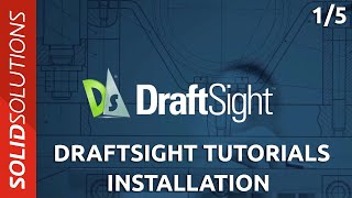 DraftSight Tutorials  Installation [upl. by Feliks]