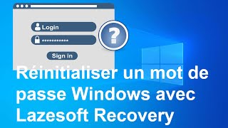 Réinitialiser mot de passe Windows perdu ou oublié avec Lazesoft Recovery [upl. by Ynnaj387]