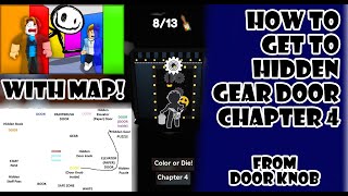 How to get to the Hidden Gear Door from Door Knob Door in quotColor or Diequot Chapter 4 [upl. by Amles]