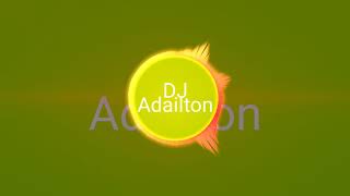 DJ Adailton  Outra Chance [upl. by Yatzeck]