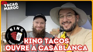 KING TACOS ouvre à Casablanca  Je vais à louverture Jen profite pour bien manger [upl. by Willock]