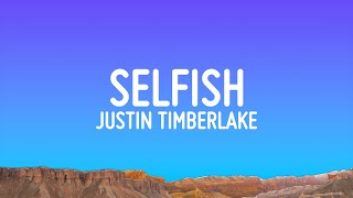 Justin Timberlake  Selfish Lyrics [upl. by Liemaj]