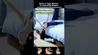 Best 3 Yoga Moves to Beautify Women yogaforflexibility yogadaily bodytoning flexibilitytraining [upl. by Artim]