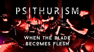 PSITHURISM  When The Blade Becomes Flesh OFFICIAL MUSIC VIDEO [upl. by Anat]