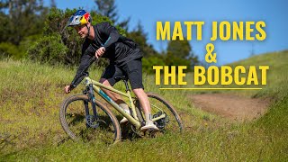 Matt Jones amp the Bobcat [upl. by Eustache267]