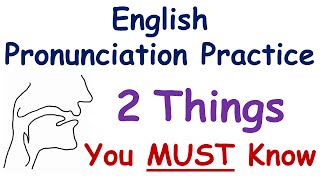 English Pronunciation Practice quot2 Thingsquot You MUST Know [upl. by Otsuaf530]