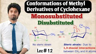 Conformations of Monosubstituted and Disubstituted Derivatives of Cyclohexane stereochemistry [upl. by Mahoney]