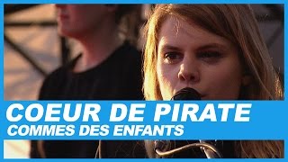 Coeur de Pirate  Comme Des Enfants [upl. by Ludvig501]