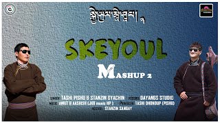 SKEYOUL MASHUP 2 singer Tashi Pishu amp Stanzin Gyachin  zanskar [upl. by Oswal]