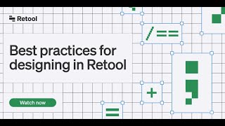 Best practices for designing in Retool [upl. by Aneekat421]