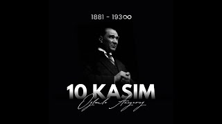 10 KASIM  MUSTAFA KEMAL ATATÜRK ÖzlemleAnıyoruz [upl. by Settle]