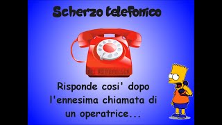 Scherzo Telefonico GRANDIOSO Ascoltate la risposta alloperatore [upl. by Nidroj]