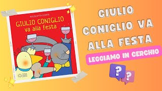 GIULIO CONIGLIO va alla festa [upl. by Lynus]