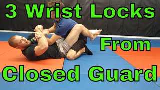 Three Wrist Locks From Closed Guard [upl. by Lemay234]