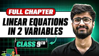 Linear Equations in 2 Variables ONE SHOT  Full Chapter  Class 9 Maths  Chapter 3 [upl. by Ecyoj]