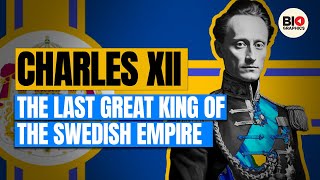 Charles XII The Last Great King of the Swedish Empire [upl. by Yxor742]