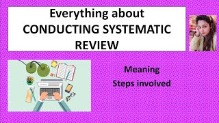 Everything about Systematic Review Meaning Steps [upl. by Donn403]