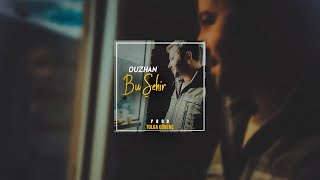 Ouzhan  Bu Şehir Prod Tolga Güvenç amp Eren Alasulu [upl. by Nosrettap]