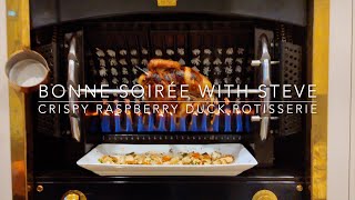 Crispy Raspberry Duck on Rotisserie French Twist  La Cornue Rotisserie Flamberge [upl. by Nalyd]