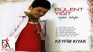 Bülent Yiğit  Keyfim Kıyak Official Lyric Video [upl. by Eelimaj251]