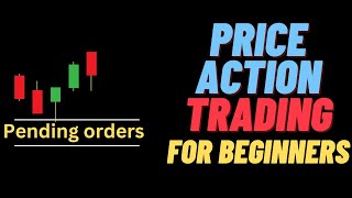 Price Action Trading For Beginners  02  What are Pending Orders [upl. by Oirifrop87]