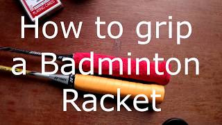 How to apply a grip on your Badminton Racket [upl. by Nyraa345]