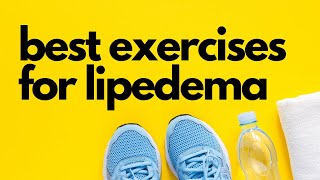 Best Exercises for Lipedema  Benefits and 5 Ways to Get Moving [upl. by Nikolaos]