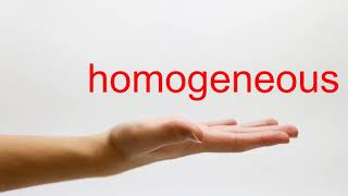 How to Pronounce homogeneous  American English [upl. by Amann]