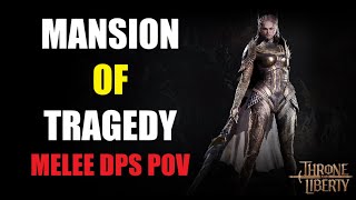 THRONE AND LIBERTY  MANSION OF TRAGEDY  MELEE DPS POV Gs  Dagger [upl. by Catharine]